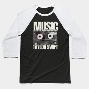 TAYLOR S. -  CASSETTE MUSIC Baseball T-Shirt